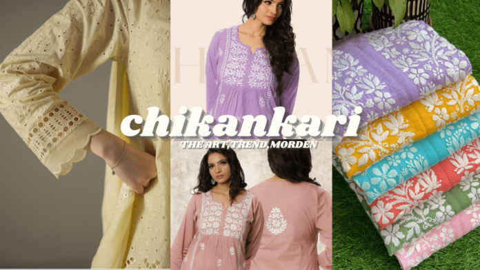 chikankari :the art,and trend